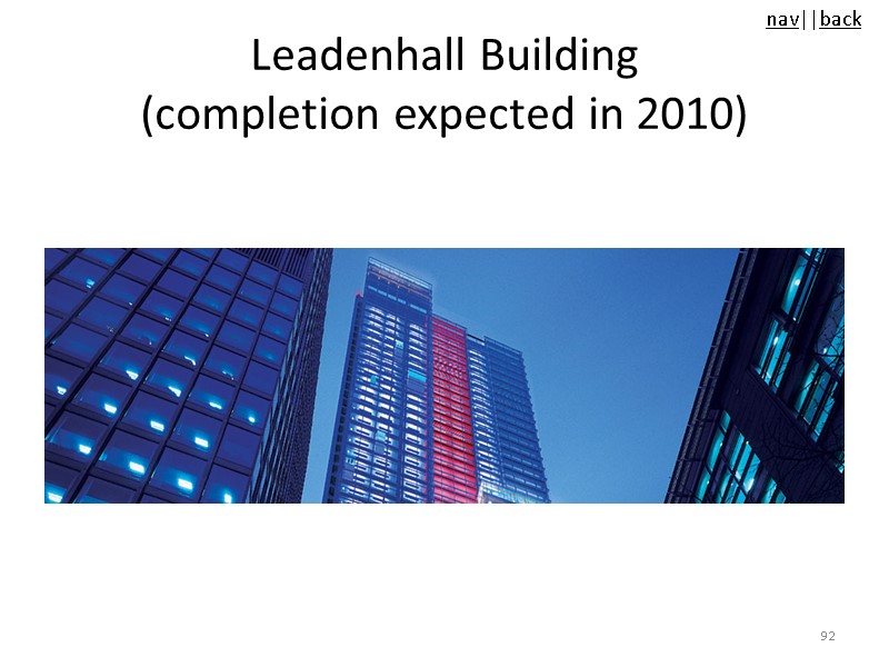 Leadenhall Building  (completion expected in 2010) 92